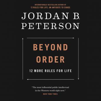 Download Beyond Order: 12 More Rules for Life by Jordan B. Peterson