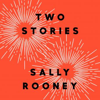 Two Stories, Audio book by Sally Rooney