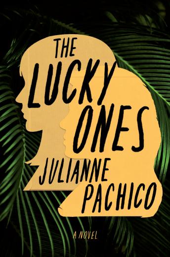 Lucky Ones: A Novel, Audio book by Julianne Pachico