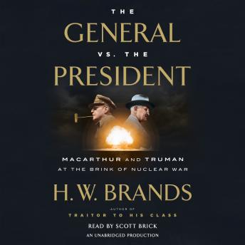 Download General vs. the President: MacArthur and Truman at the Brink of Nuclear War