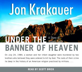Download Under the Banner of Heaven: A Story of Violent Faith by Jon Krakauer