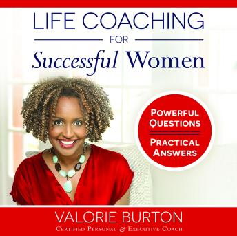 Life Coaching for Successful Women: Powerful Questions, Practical Answers