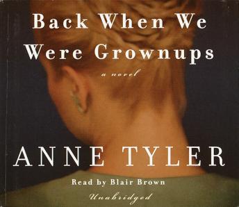 Back When We Were Grownups, Audio book by Anne Tyler