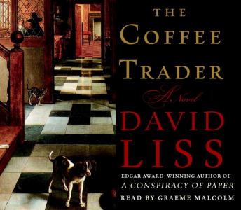 Coffee Trader: A Novel, Audio book by David Liss