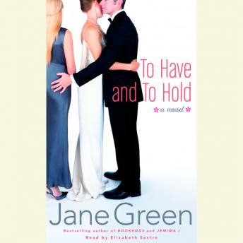 To Have and to Hold: A Novel