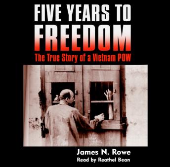 Get Best Audiobooks World Five Years to Freedom: The True Story of a Vietnam POW by James N. Rowe Free Audiobooks Download World free audiobooks and podcast