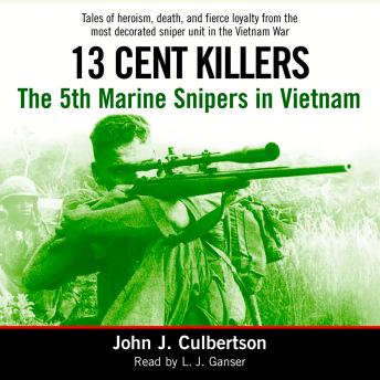 Download 13 Cent Killers: The 5th Marine Snipers in Vietnam by John Culbertson