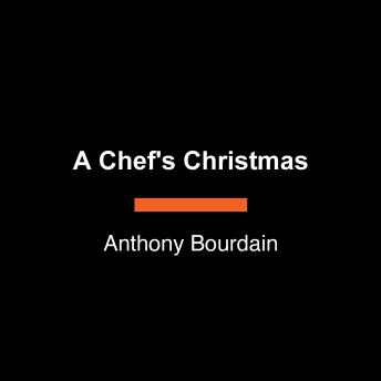 Download Chef's Christmas by Anthony Bourdain