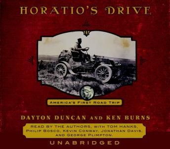 Horatio's Drive: America's First Road Trip, Ken Burns, Dayton Duncan