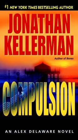 Compulsion: An Alex Delaware Novel, Jonathan Kellerman