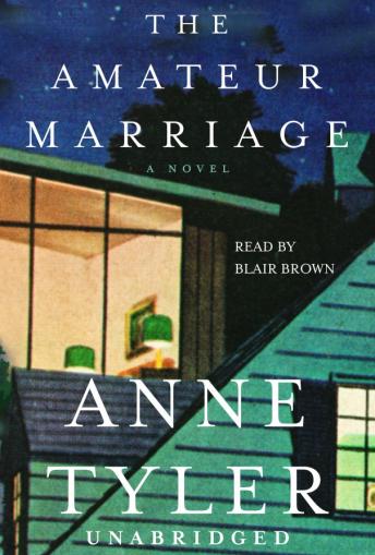 Amateur Marriage: A Novel, Anne Tyler
