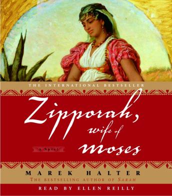 Download Zipporah, Wife of Moses: A Novel by Marek Halter