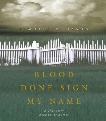 Download Blood Done Sign My Name: A True Story by Timothy B. Tyson
