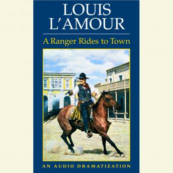Ranger Rides to Town, Louis L'amour