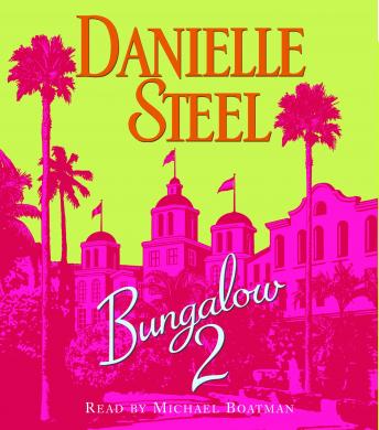 Bungalow 2, Audio book by Danielle Steel