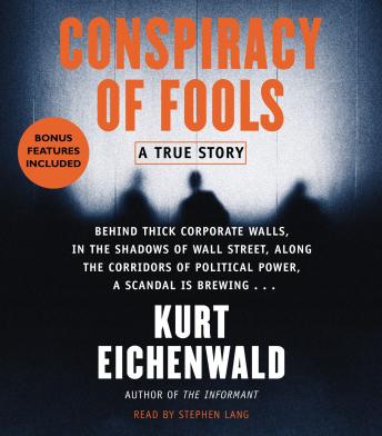 Conspiracy of Fools: A True Story, Audio book by Kurt Eichenwald