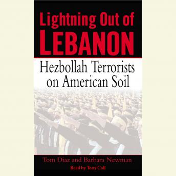 Lightning Out of Lebanon: Hezbollah Terrorists on American Soil