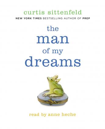 Man of My Dreams: A Novel, Audio book by Curtis Sittenfeld
