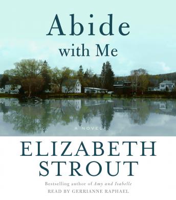 Abide with Me: A Novel, Audio book by Elizabeth Strout