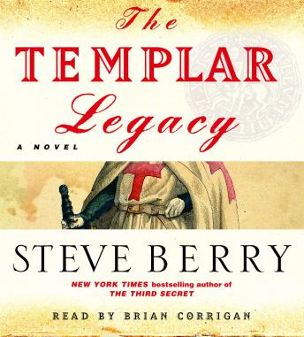 Templar Legacy: A Novel, Steve Berry