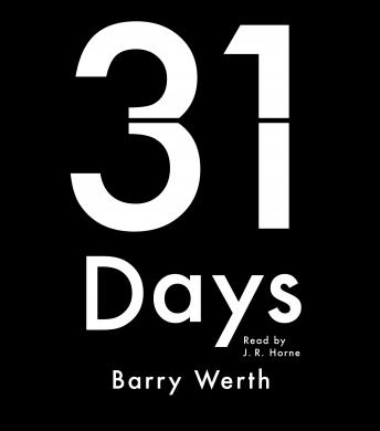 Download 31 Days: The Crisis that Gave Us the Government We Have Today by Barry Werth