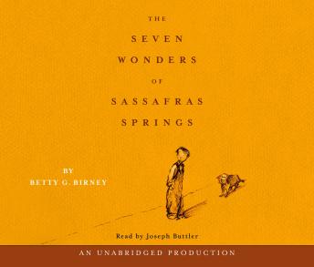 Listen The Seven Wonders of Sassafras Springs By Betty G. Birney Audiobook audiobook