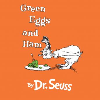 Listen Green Eggs and Ham By Dr. Seuss Audiobook audiobook