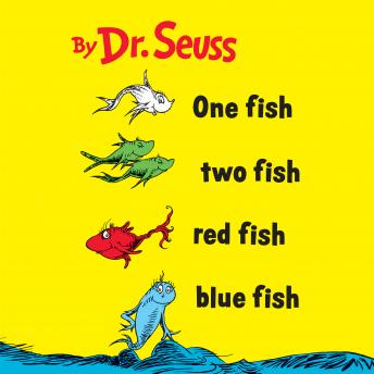 One Fish Two Fish Red Fish Blue Fish, Dr. Seuss