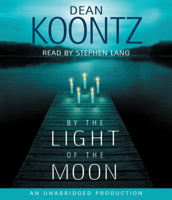By the Light of the Moon: A Novel, Audio book by Dean Koontz