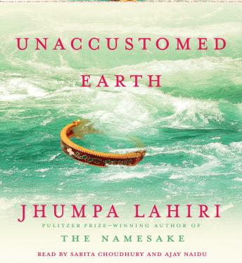 Unaccustomed Earth: Stories, Jhumpa Lahiri