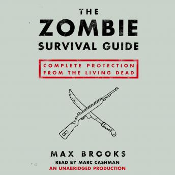 Download Zombie Survival Guide: Complete Protection from the Living Dead by Max Brooks