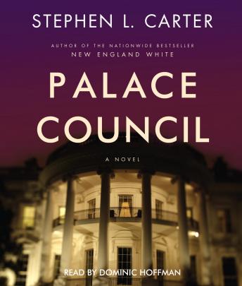 Palace Council, Stephen L. Carter