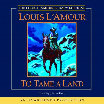 To Tame a Land