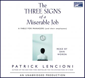 Three Signs of a Miserable Job: A Fable for Managers (and their employees) sample.