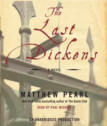 Last Dickens: A Novel, Matthew Pearl