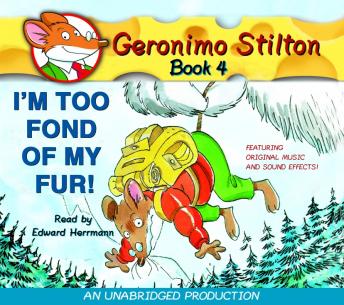 Geronimo Stilton #4: I'm Too Fond of My Fur, Audio book by Geronimo Stilton