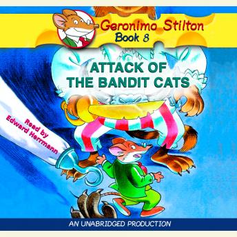 Geronimo Stilton #8: Attack of the Bandit Cats, Audio book by Geronimo Stilton