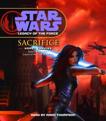Star Wars: Legacy of the Force: Sacrifice: Book 5, Karen Traviss