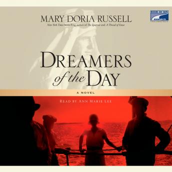 Dreamers of the Day: A Novel, Audio book by Mary Doria Russell