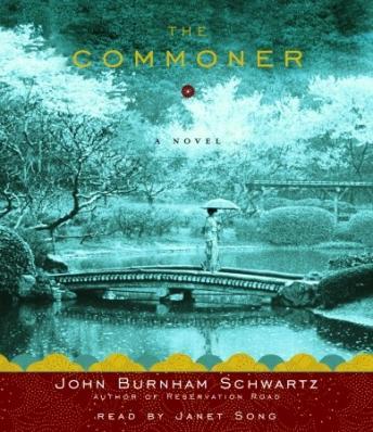 Commoner: A Novel, John Burnham Schwartz