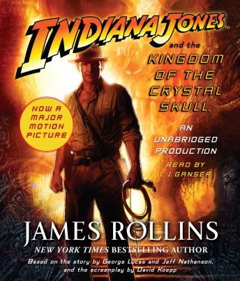 Indiana Jones and the Kingdom of the Crystal Skull (TM), James Rollins