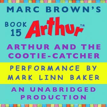 Arthur and the Cootie-Catcher: A Marc Brown Arthur Chapter Book #15