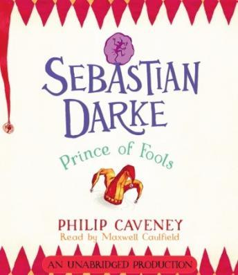 Sebastian Darke: Prince of Fools, Philip Caveney