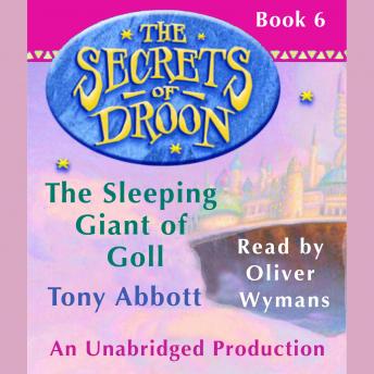Secrets of Droon #6: The Sleeping Giant of Goll, Tony Abbott