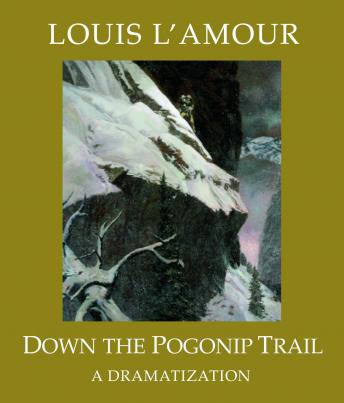 Down the Pogonip Trail, Louis L'amour
