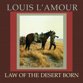 Download Law of the Desert Born by Louis L'amour