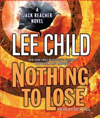 Nothing to Lose: A Jack Reacher Novel, Lee Child