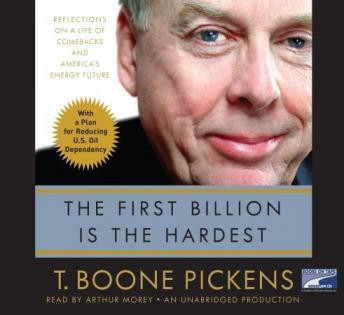 The First Billion Is The Hardest Reflections On A Life Of Comebacks And
Americas Energy Future