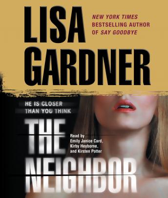 Neighbor: A Detective D. D. Warren Novel, Audio book by Lisa Gardner