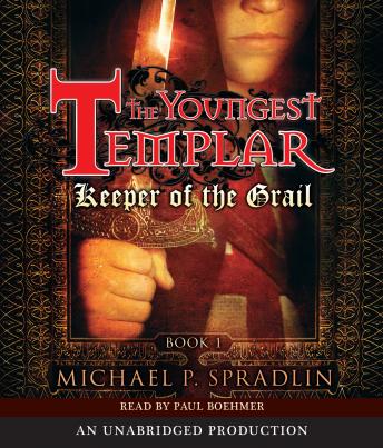 Keeper of the Grail: The Youngest Templar Trilogy, Book 1